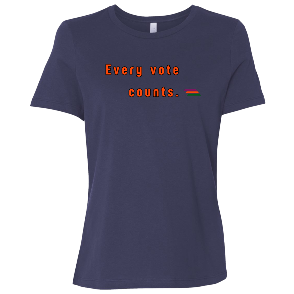 "Every vote counts." Womens T-shirt | BetterSaid.co