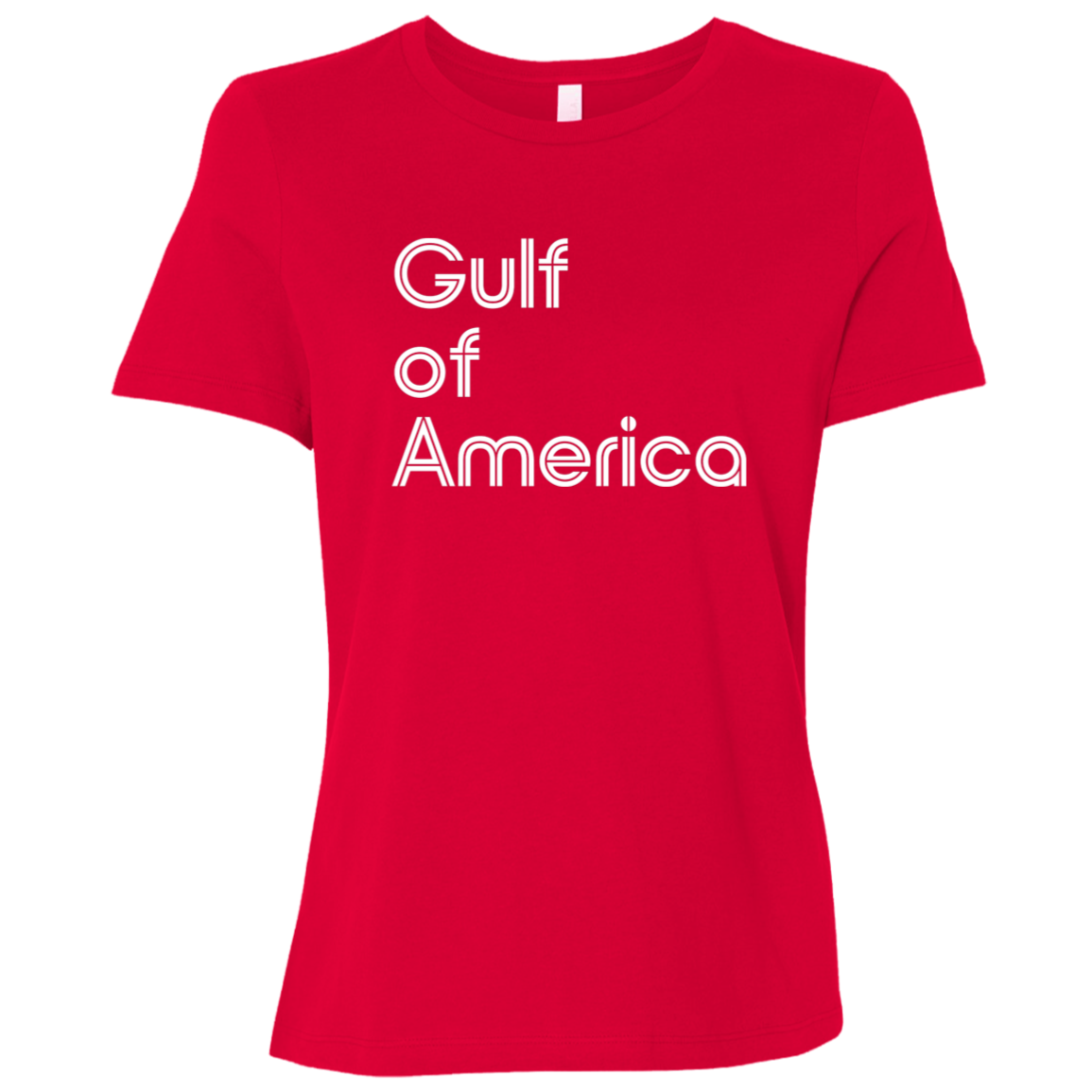 "Gulf of America" Womens Relaxed T-shirt | BetterSaid.co