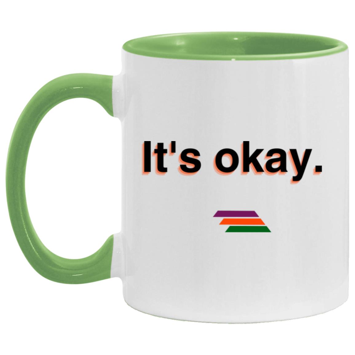 "It's okay." Coffee Cups | BetterSaid.co
