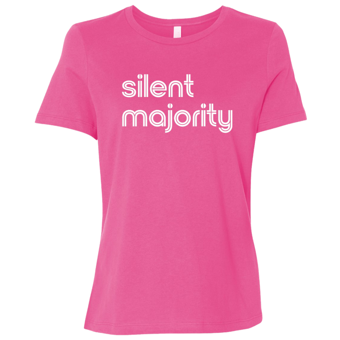 "Silent majority." Womens Relaxed T-shirt | BetterSaid.co