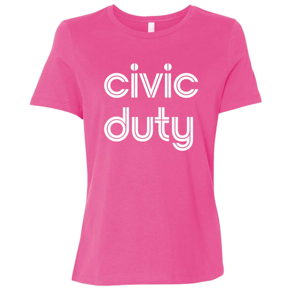 "Civic duty." Womens Relaxed T-shirt | BetterSaid.co