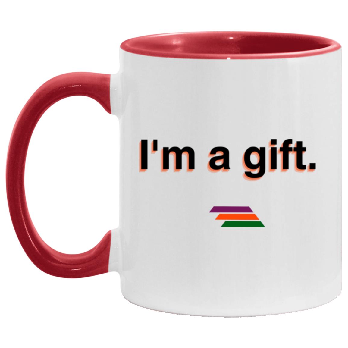 "I'm a gift." Coffee Cups | BetterSaid.co
