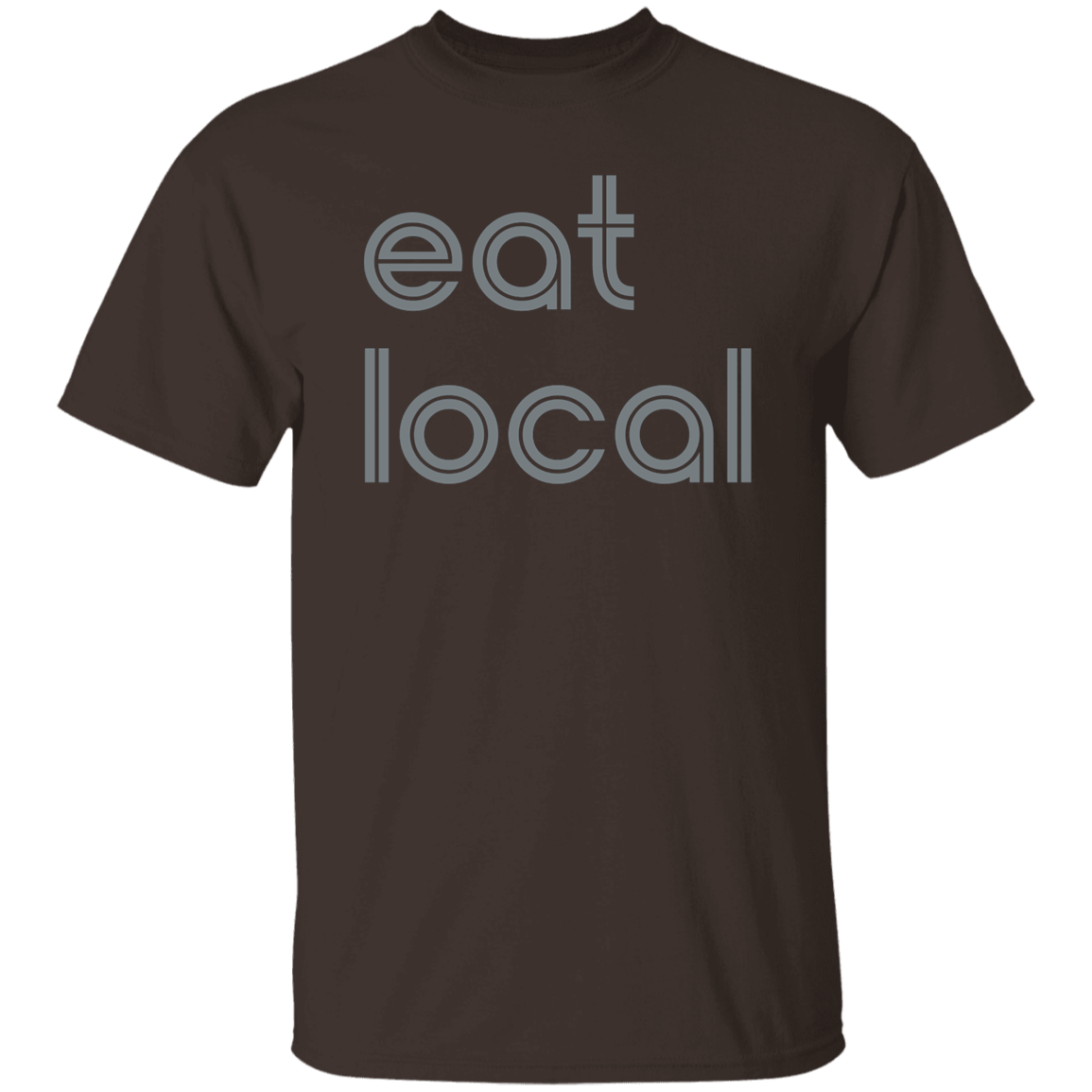 "Eat local." Mens T-shirt | BetterSaid.co