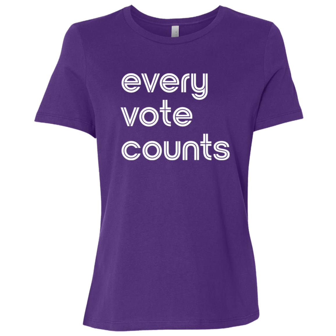 "Every vote counts." Womens Relaxed T-shirt | BetterSaid.co