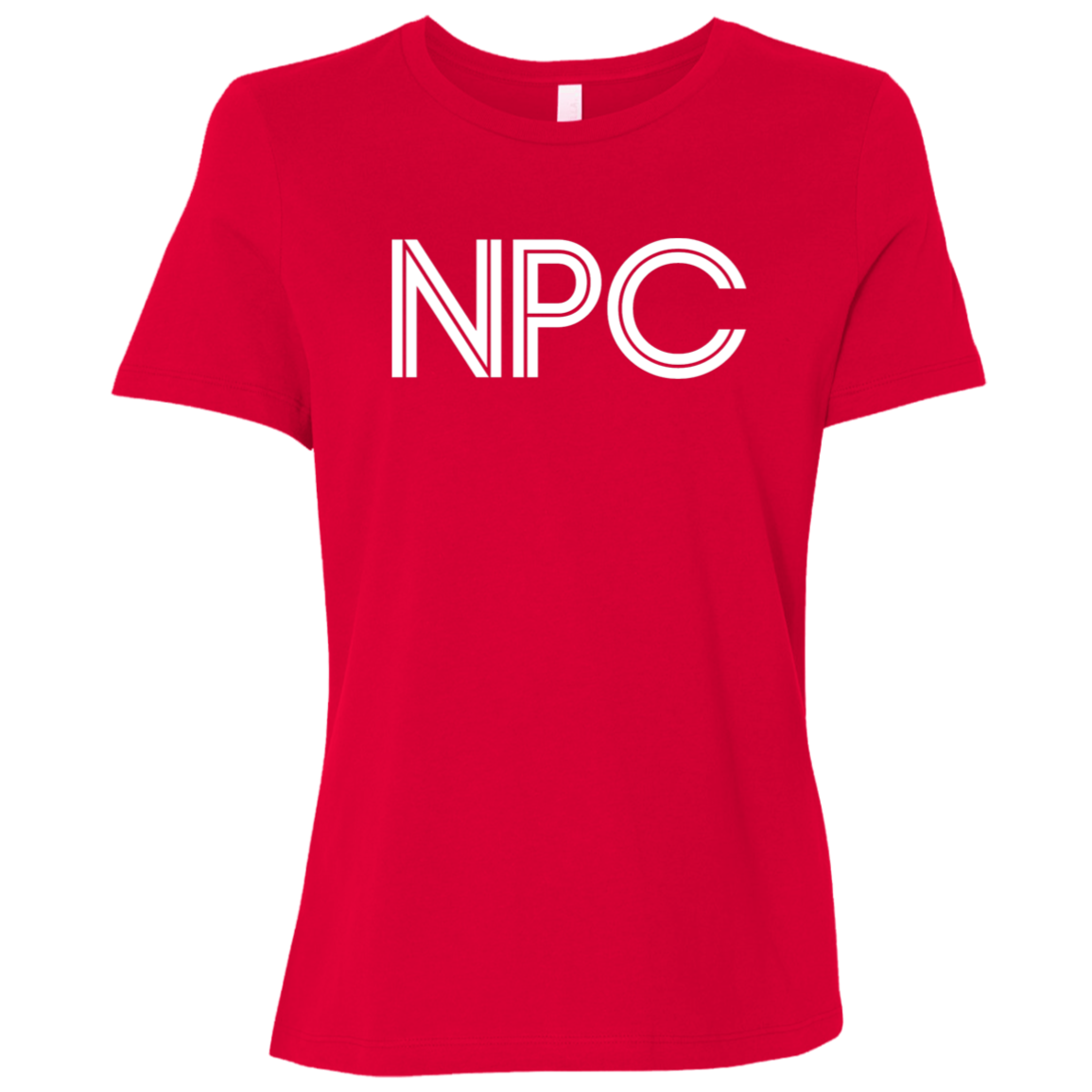 "NPC" Womens Relaxed T-shirt | BetterSaid.co