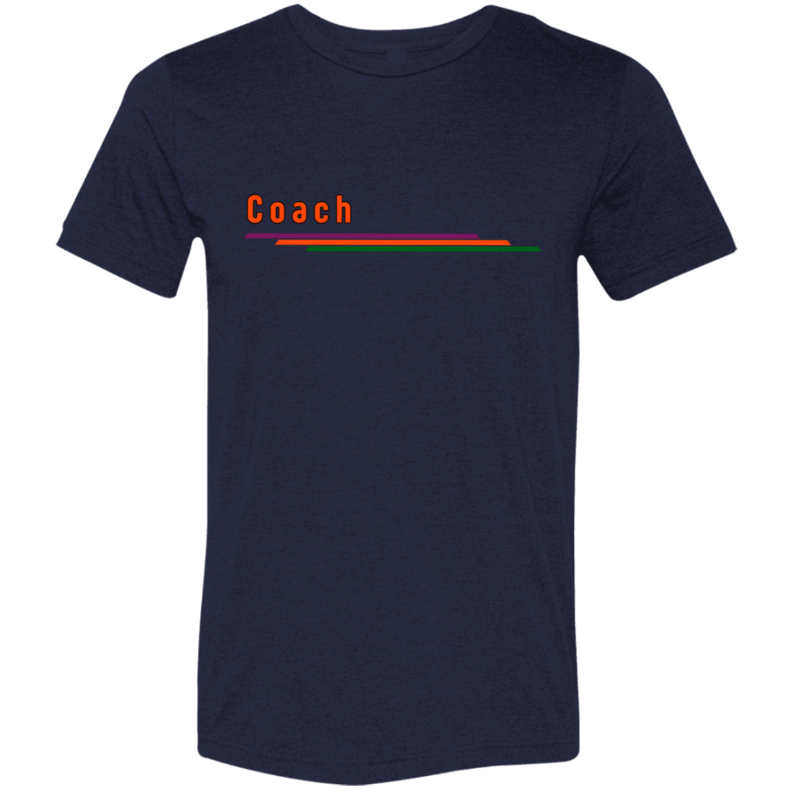"Coach" Tri-blend T-shirt | BetterSaid.co