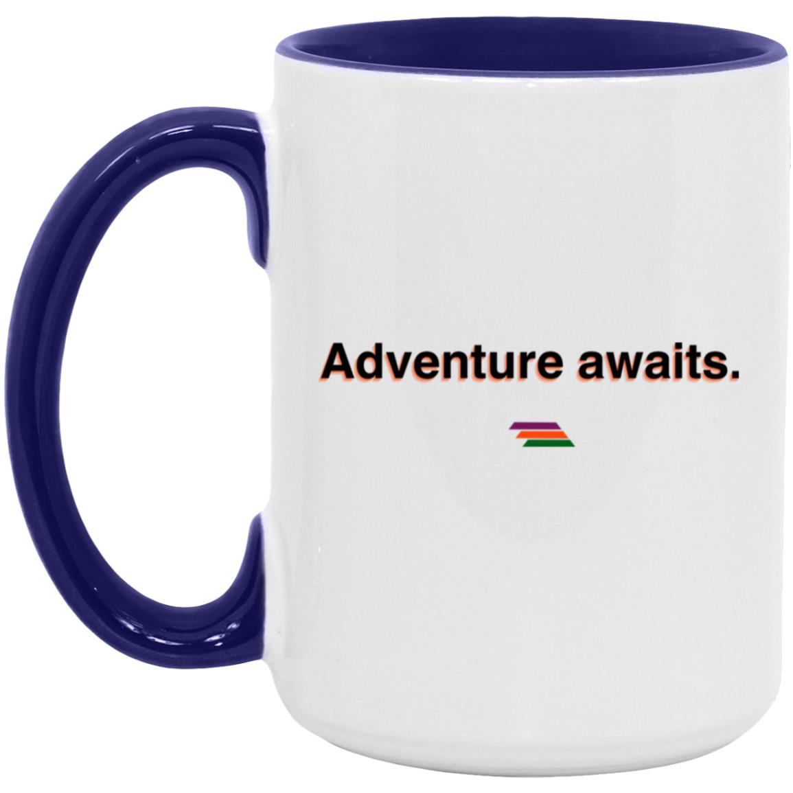 "Adventure awaits." Coffee Cups | BetterSaid.co
