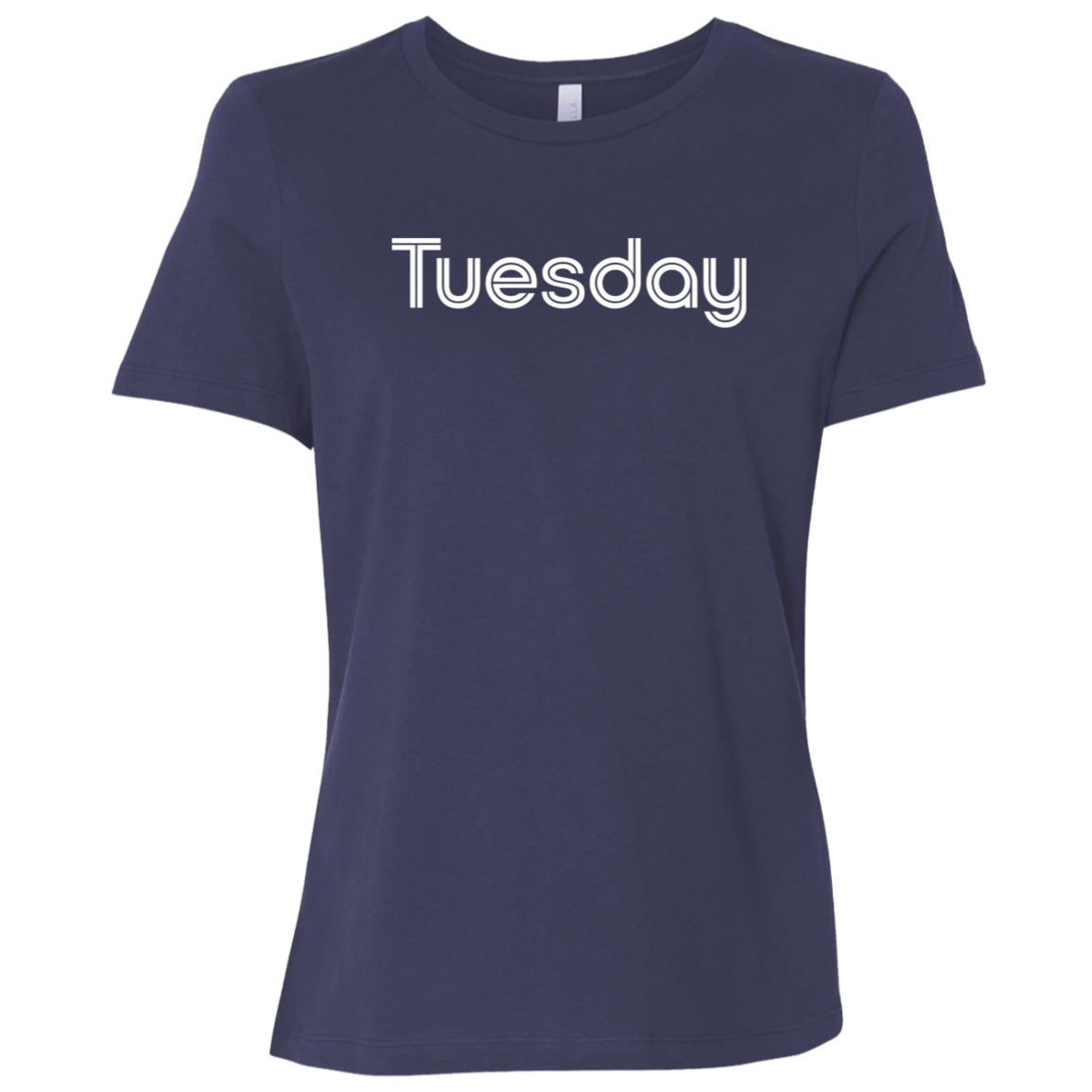 "My Tuesday shirt" Womens Relaxed T-shirt | BetterSaid.co