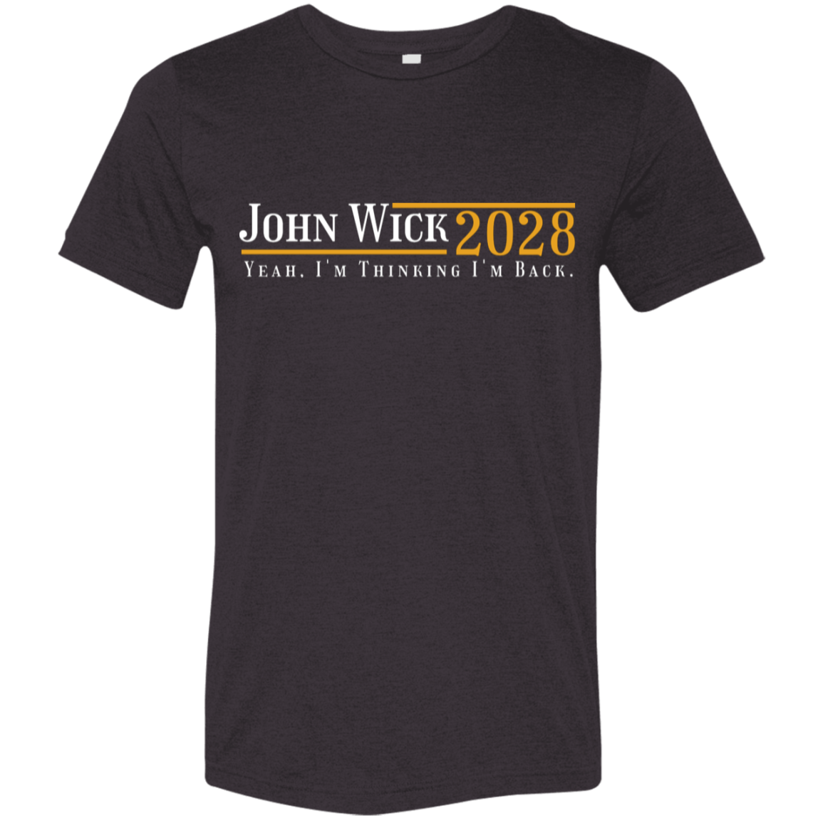 "John Wick 2028" Tri-blend T-shirt | BetterSaid.co