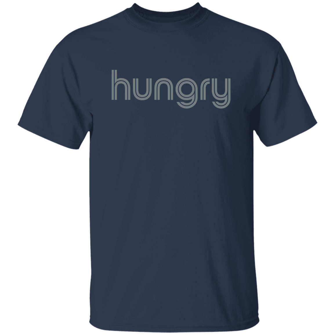 "Hungry" Mens T-shirt | BetterSaid.co