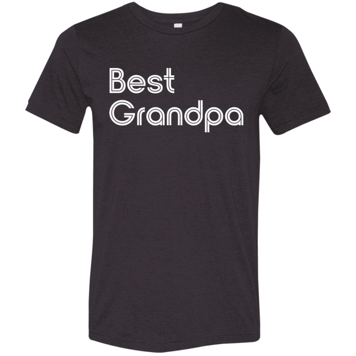 "Best Grandpa" Tri-blend T-shirt (white font) | BetterSaid.co