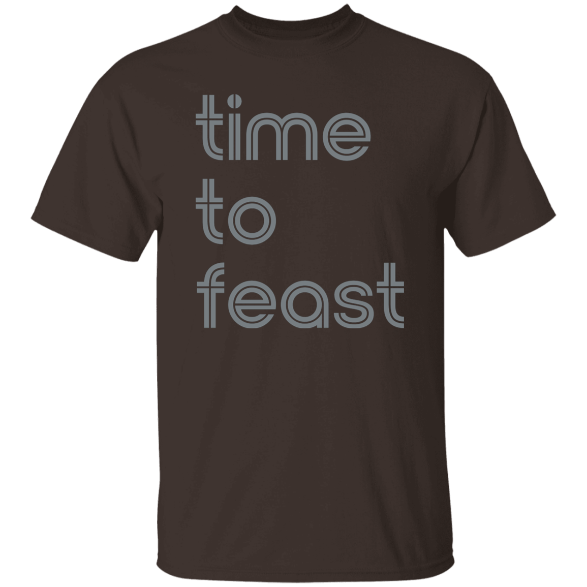 "Time to feast." Mens T-shirt | BetterSaid.co