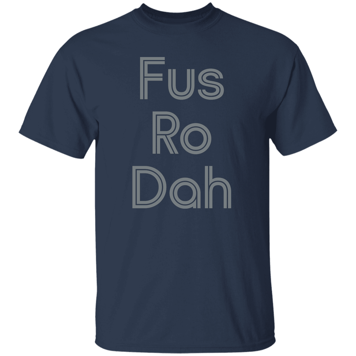 "Fus Ro Dah" Mens T-shirt | BetterSaid.co