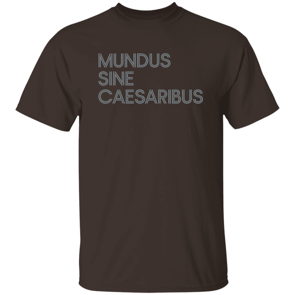 "Mundus Sine Caesaribus" Mens T-shirt | BetterSaid.co