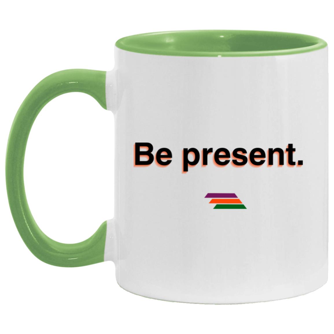 "Be present." Coffee Cups | BetterSaid.co