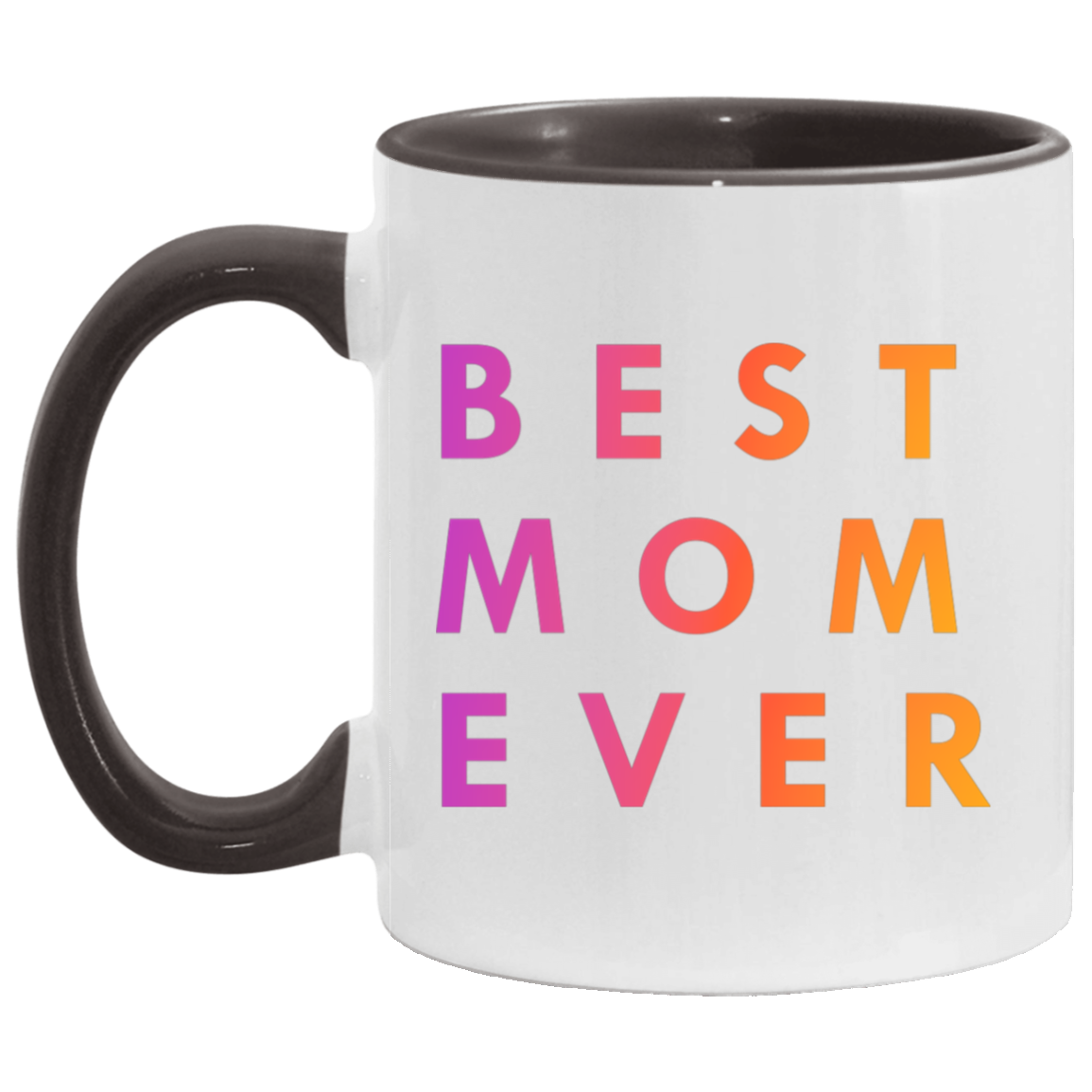 "Best. Mom. Ever." Coffee Cups