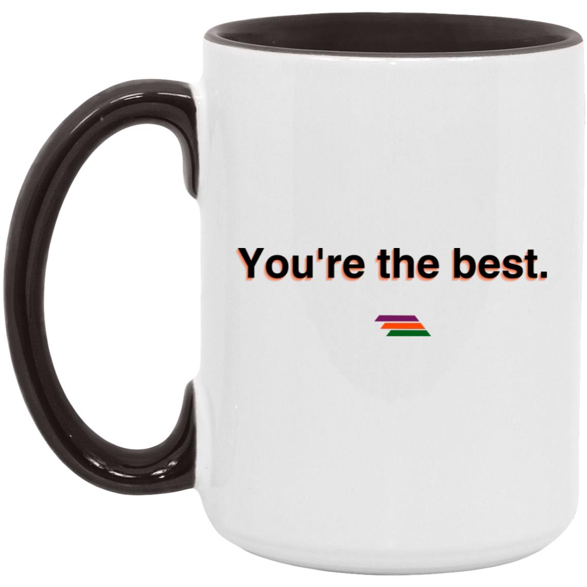 "You're the best." Coffee Cups | BetterSaid.co