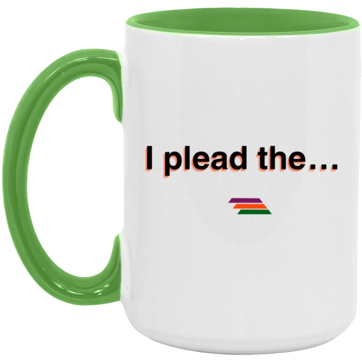 "I plead the" Coffee Cups | BetterSaid.co