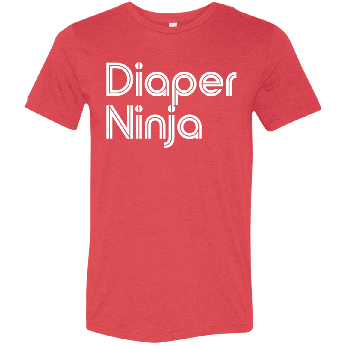"Diaper Ninja" Tri-blend T-shirt | BetterSaid.co