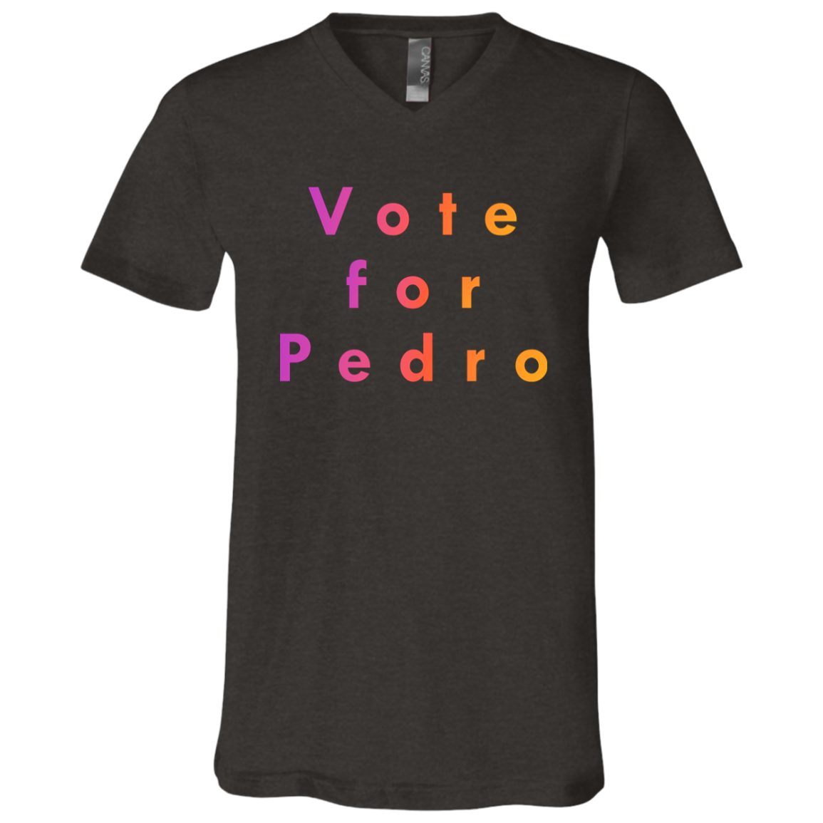"Vote for Pedro" V-neck T-shirt | BetterSaid.co