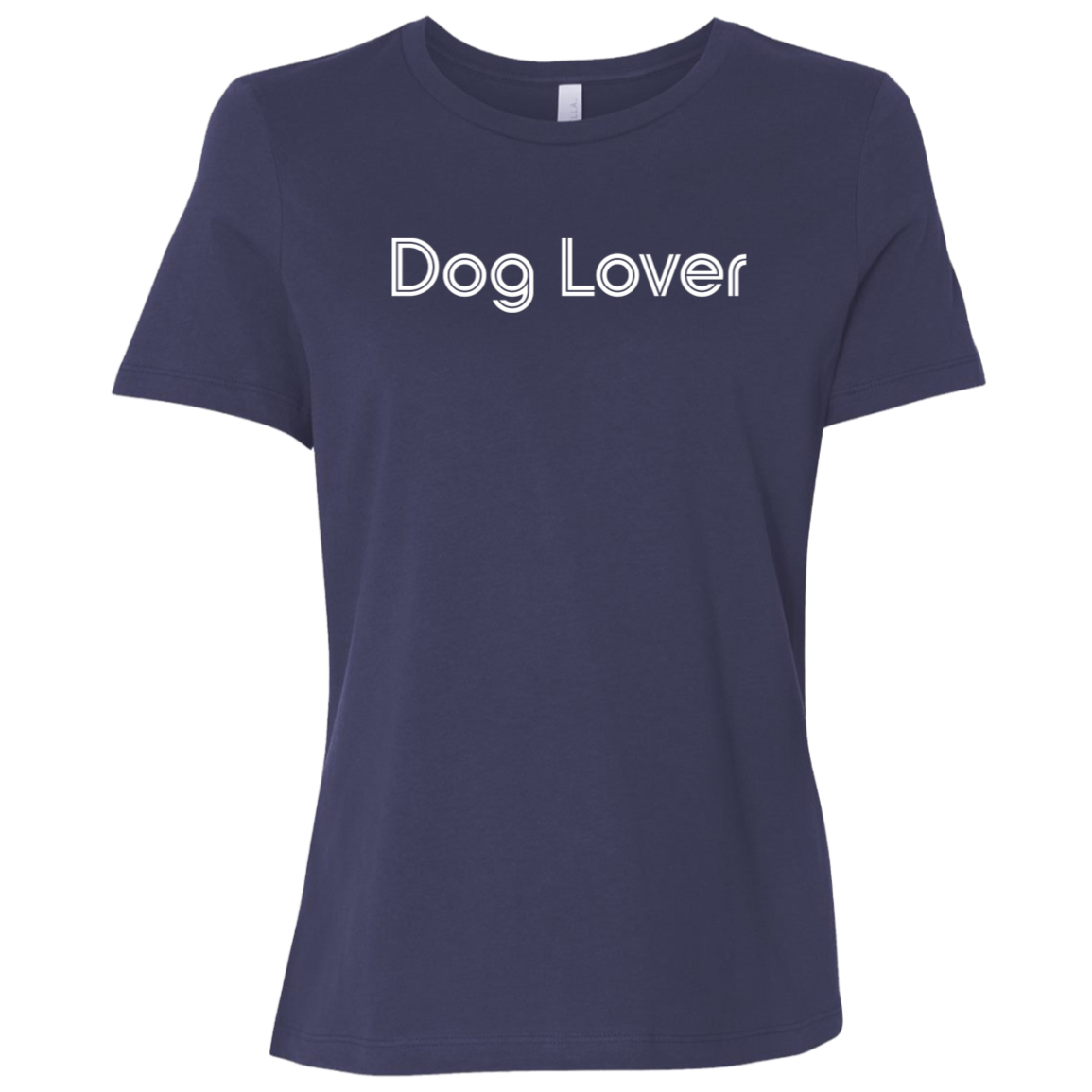 "Dog lover." Womens Relaxed T-shirt | BetterSaid.co