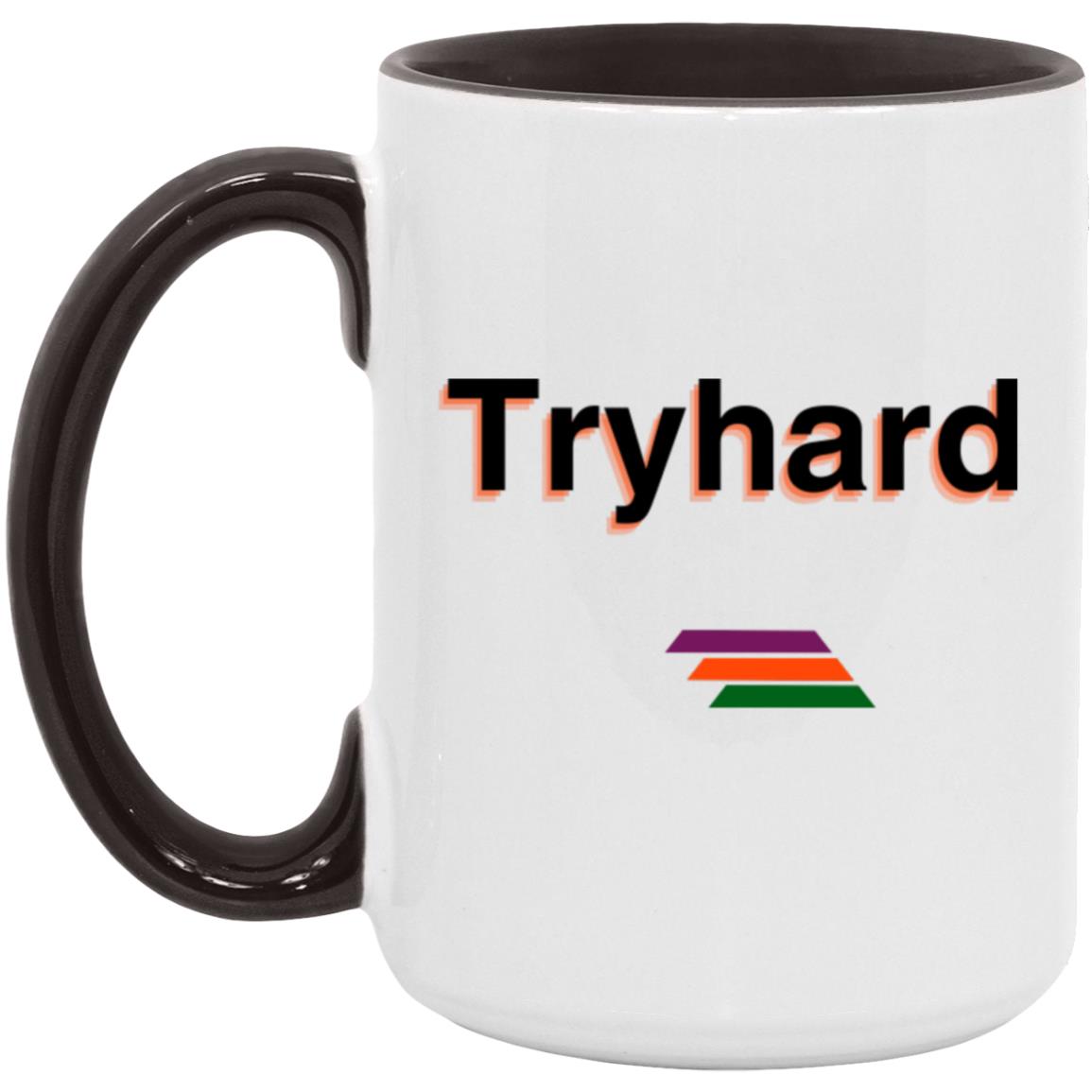 "Tryhard" Coffee Cups | BetterSaid.co