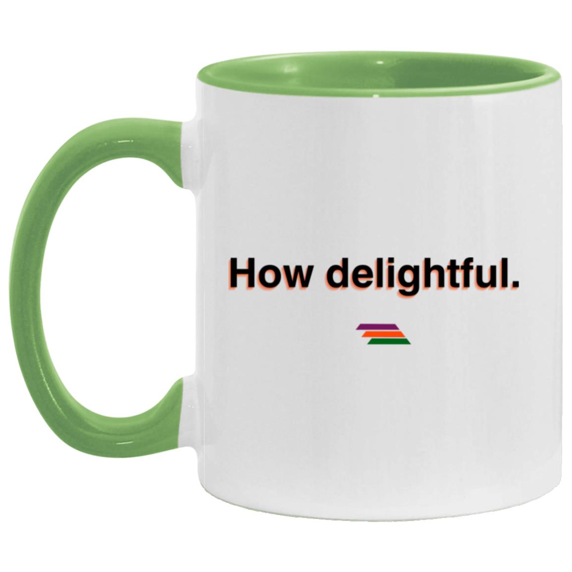 "How delightful." Coffee Cups | BetterSaid.co