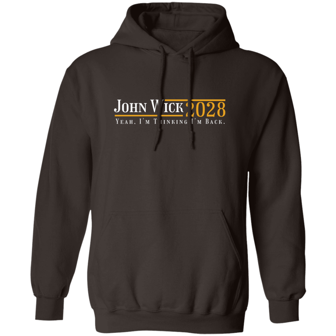 "John Wick 2028" Pullover Hoodie | BetterSaid.co