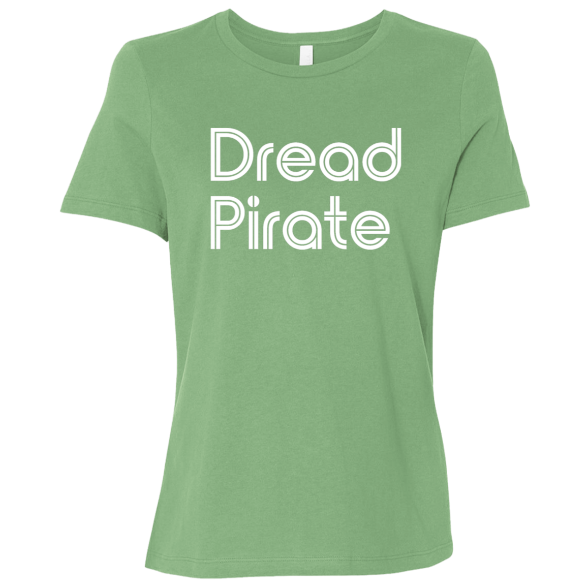 "Dread Pirate" Womens Relaxed T-shirt | BetterSaid.co
