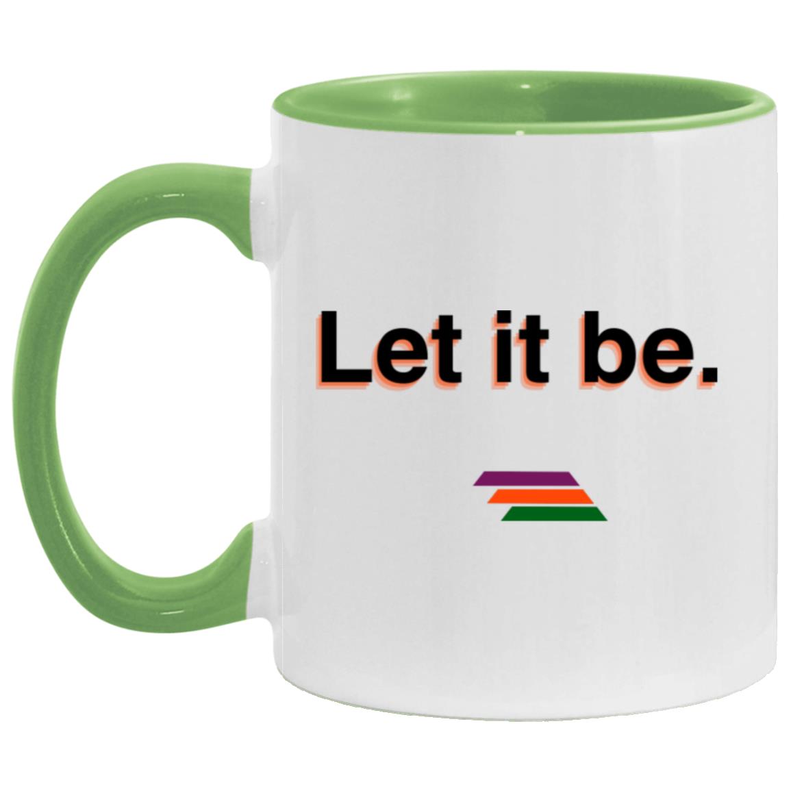 "Let it be." Coffee Cups | BetterSaid.co