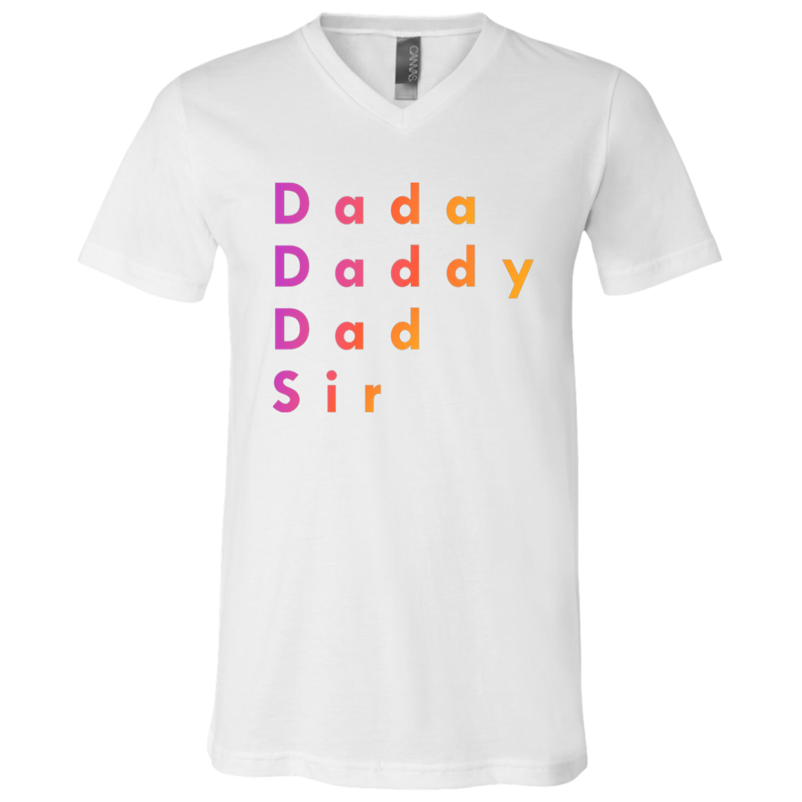 "Dada Daddy Dad Sir" V-neck T-shirt | BetterSaid.co