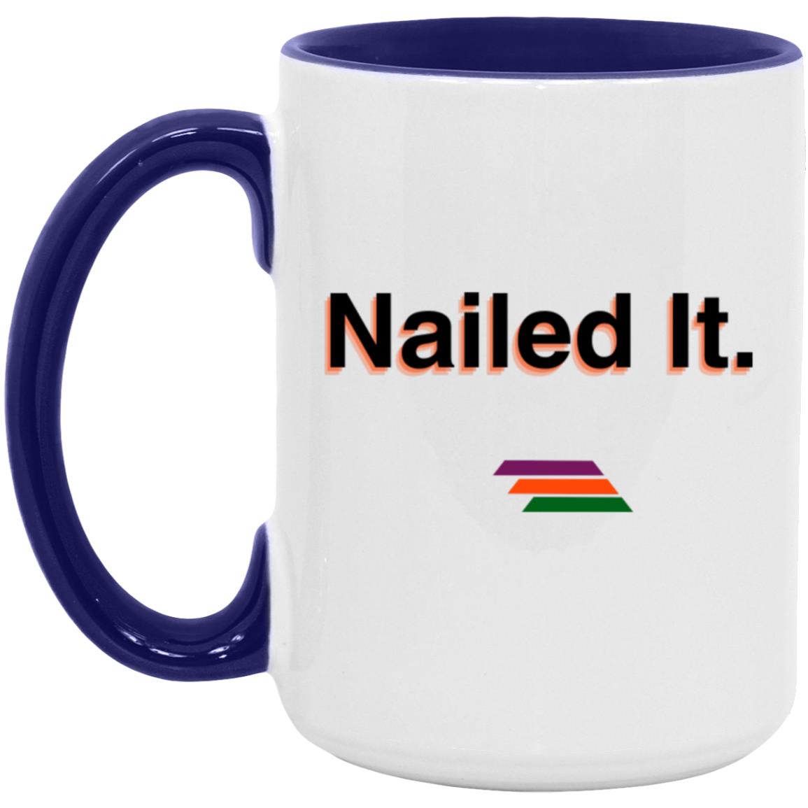 "Nailed It." Coffee Cups | BetterSaid.co
