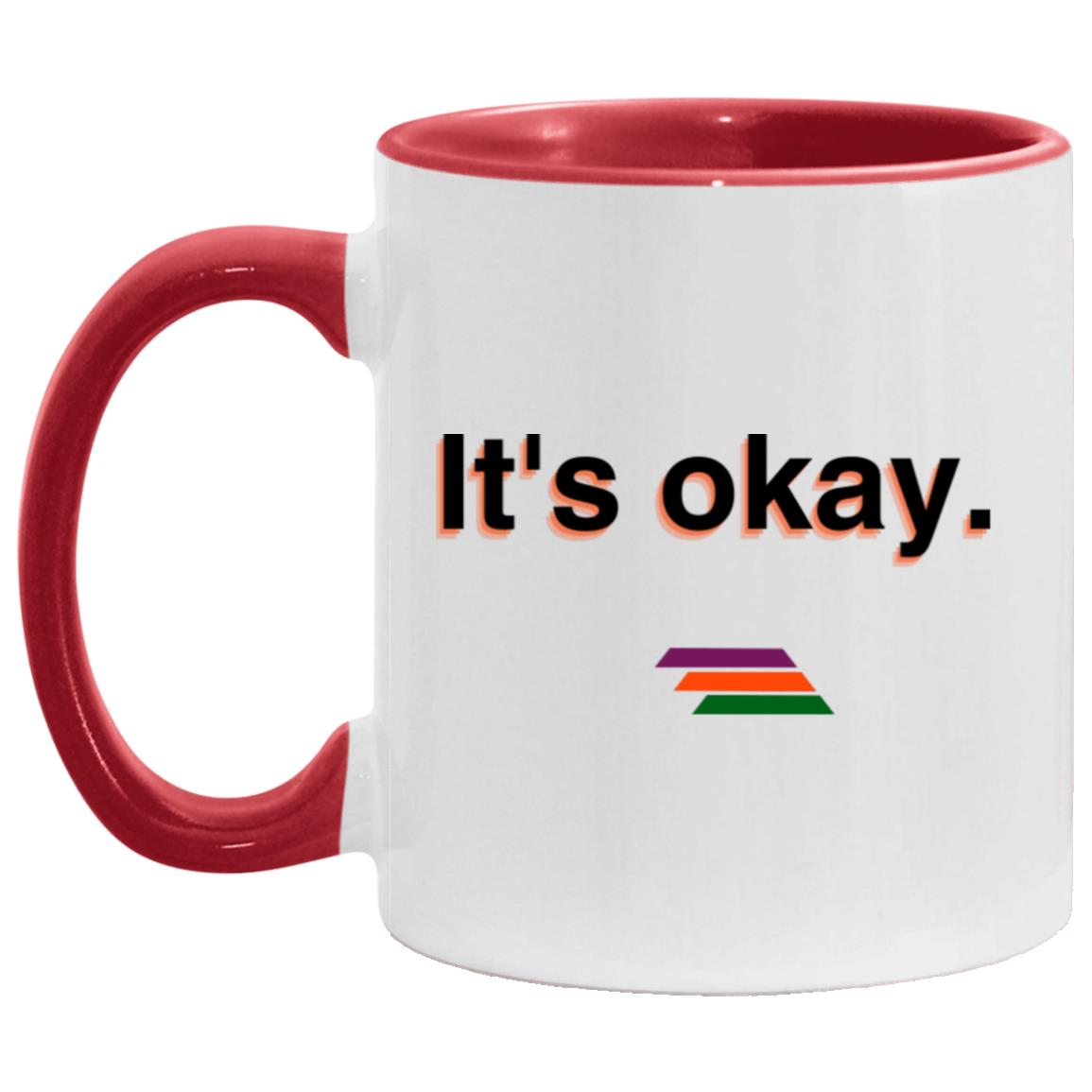 "It's okay." Coffee Cups | BetterSaid.co