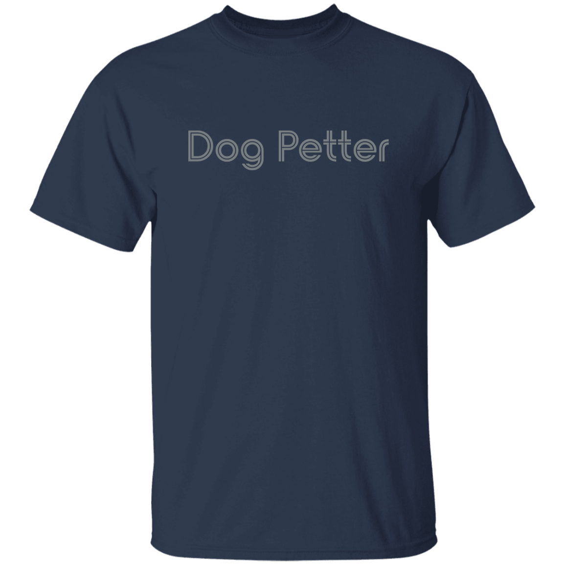 "Dog Petter" Mens T-shirt | BetterSaid.co