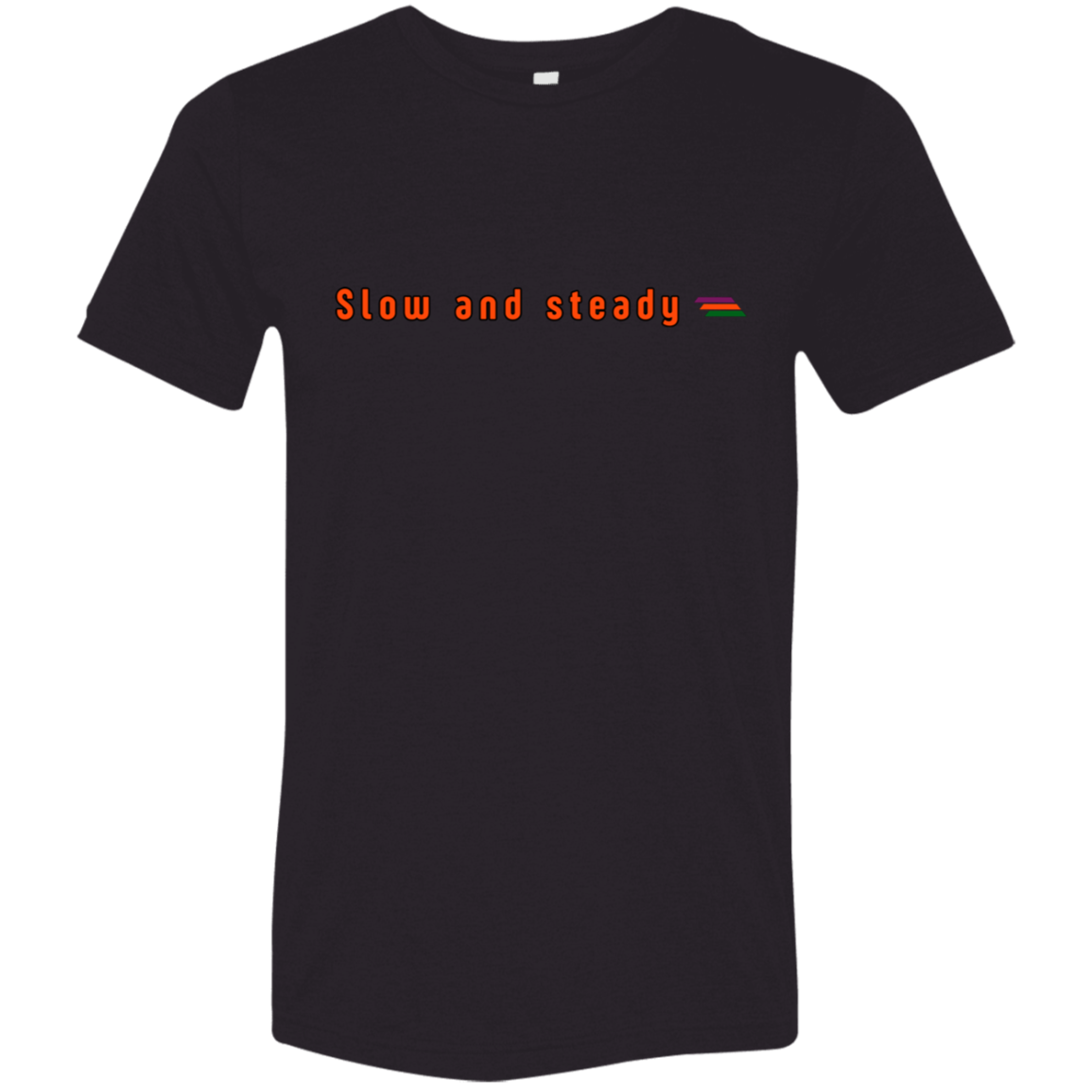 "Slow and steady" Tri-blend T-shirt | BetterSaid.co