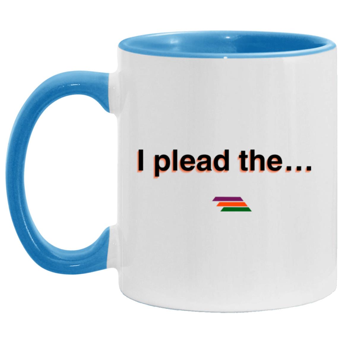 "I plead the" Coffee Cups | BetterSaid.co