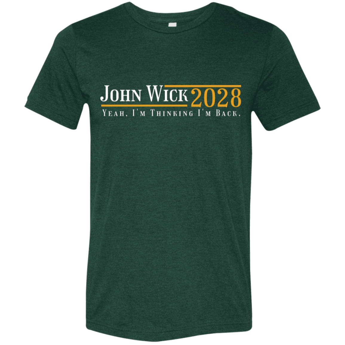 "John Wick 2028" Tri-blend T-shirt | BetterSaid.co