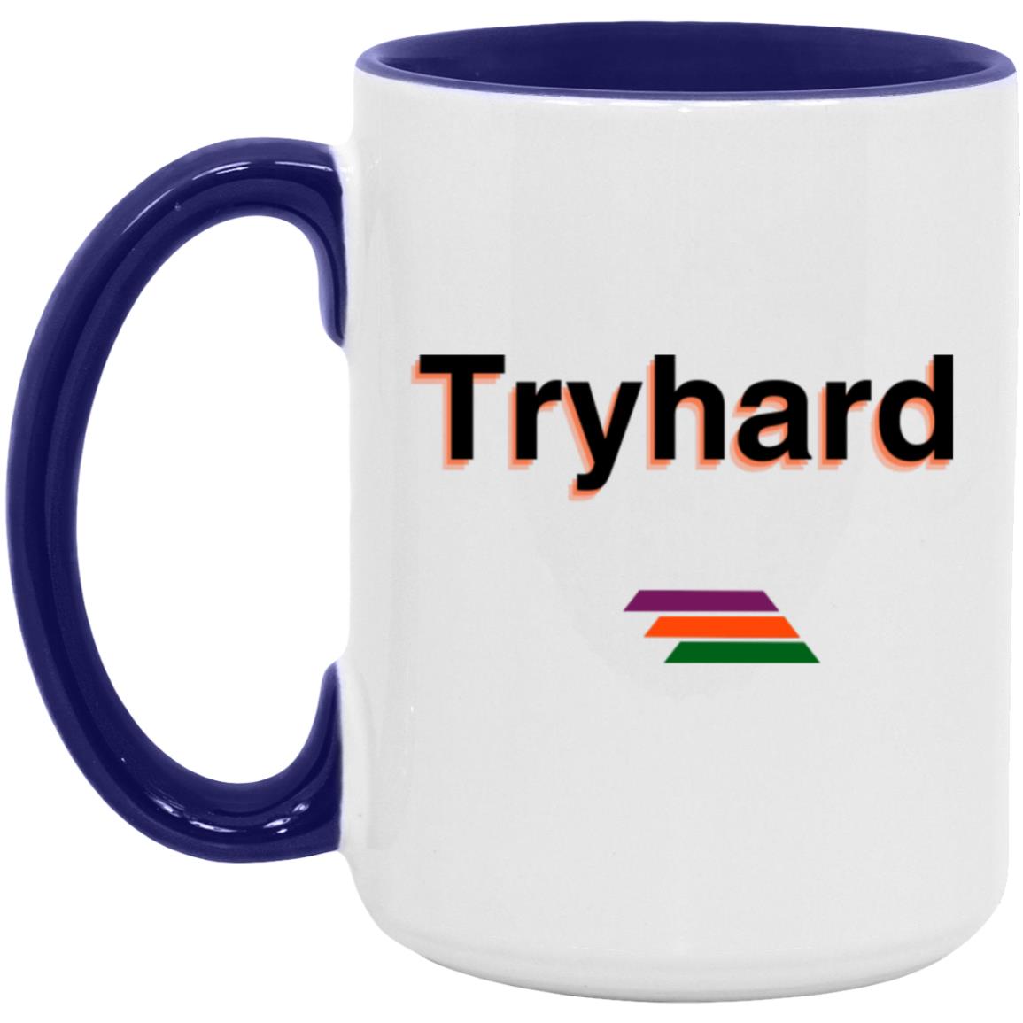"Tryhard" Coffee Cups | BetterSaid.co