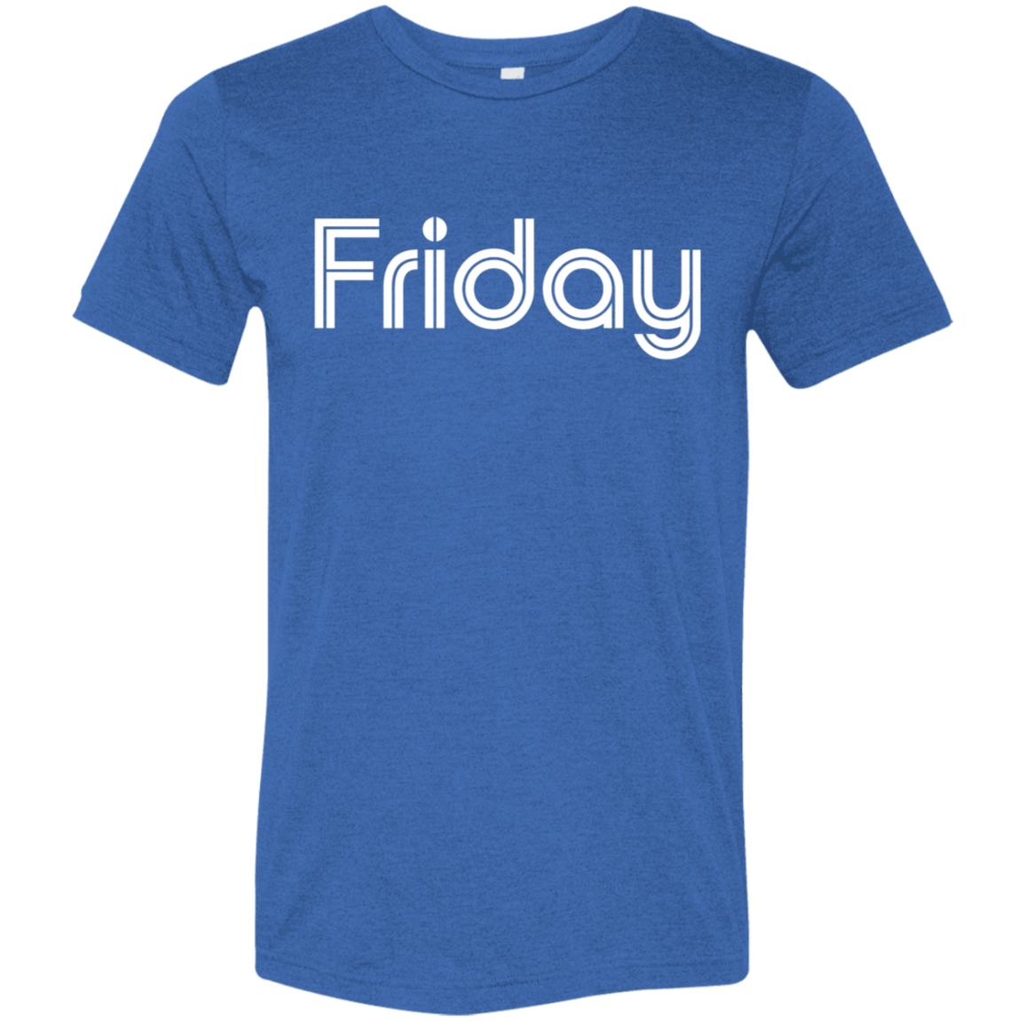 "My Friday shirt" Tri-blend T-shirt | BetterSaid.co