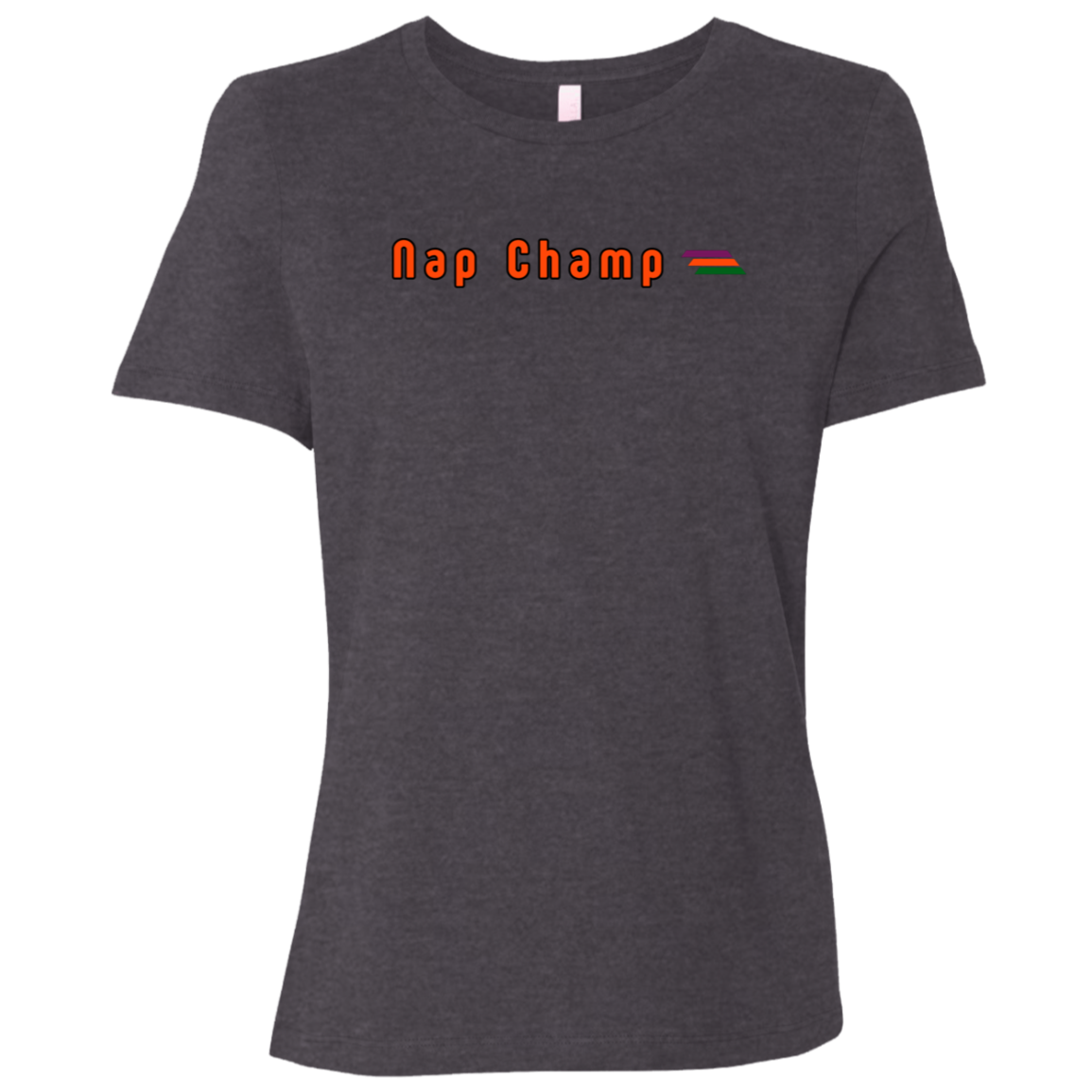 "Nap Champ" Womens Relaxed T-shirt | BetterSaid.co