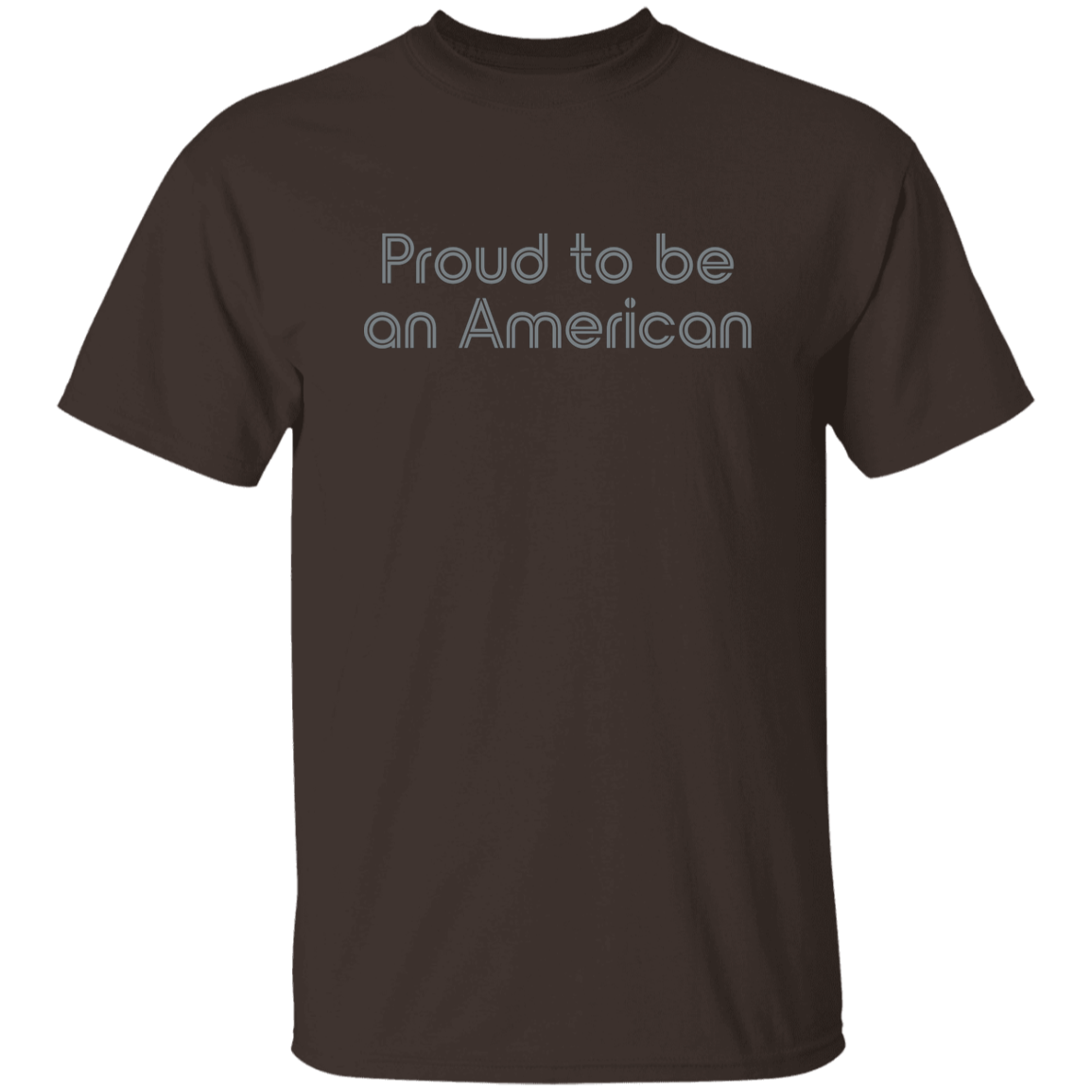 "Proud To Be American" Mens T-shirt | BetterSaid.co