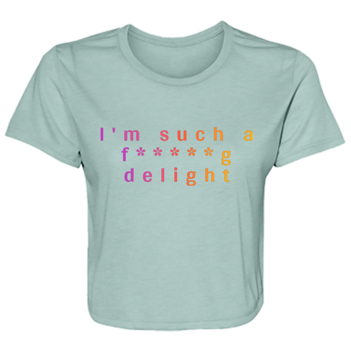 "I'm such a delight" Womens Crop Top | BetterSaid.co