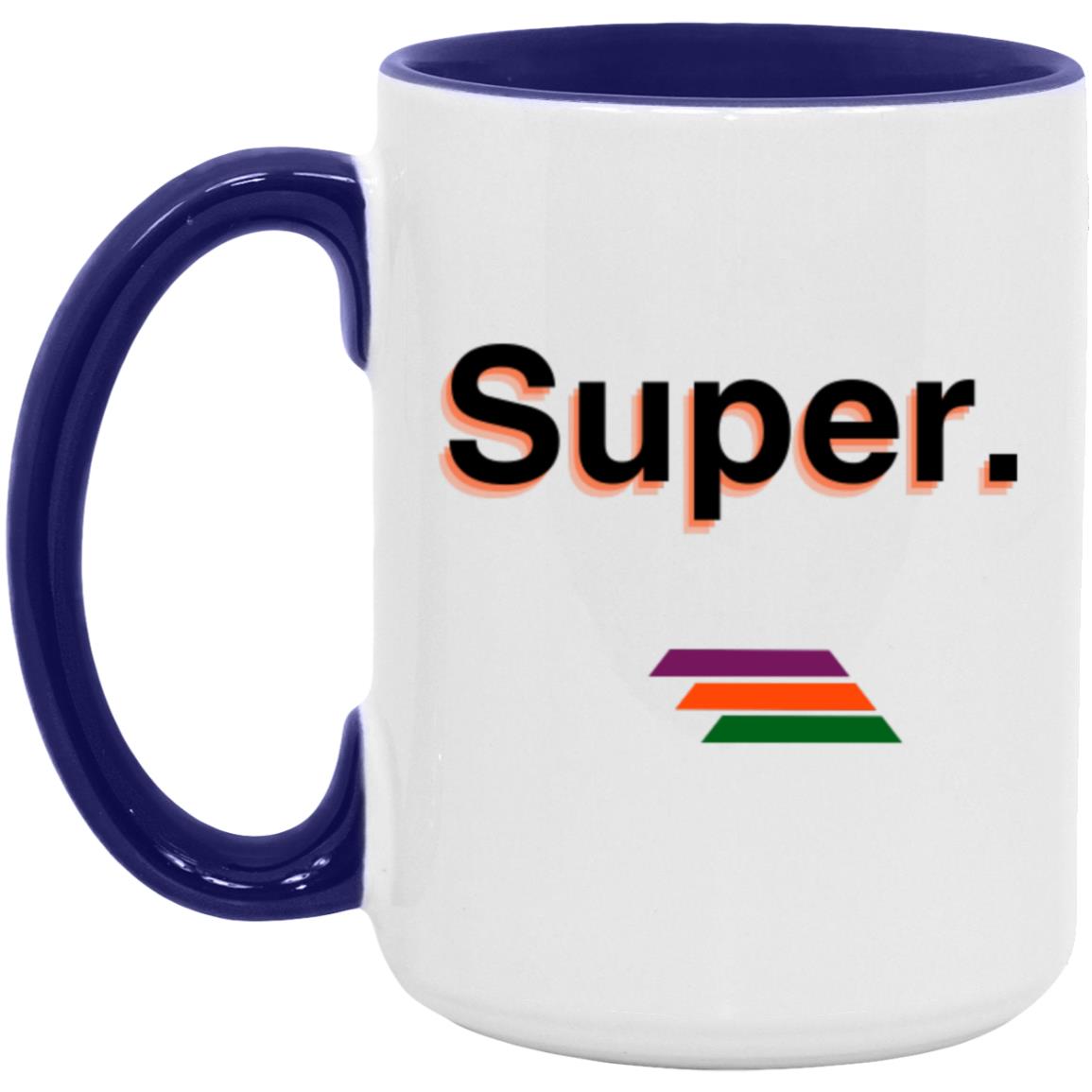 "Super." Coffee Cups | BetterSaid.co