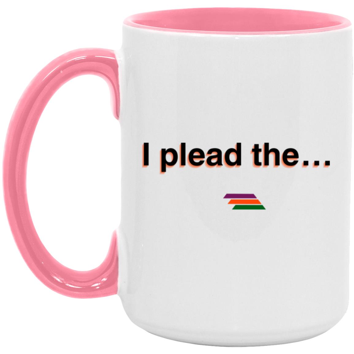 "I plead the" Coffee Cups | BetterSaid.co