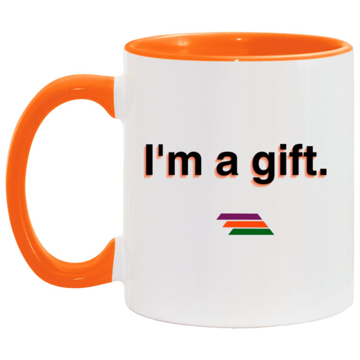 "I'm a gift." Coffee Cups | BetterSaid.co
