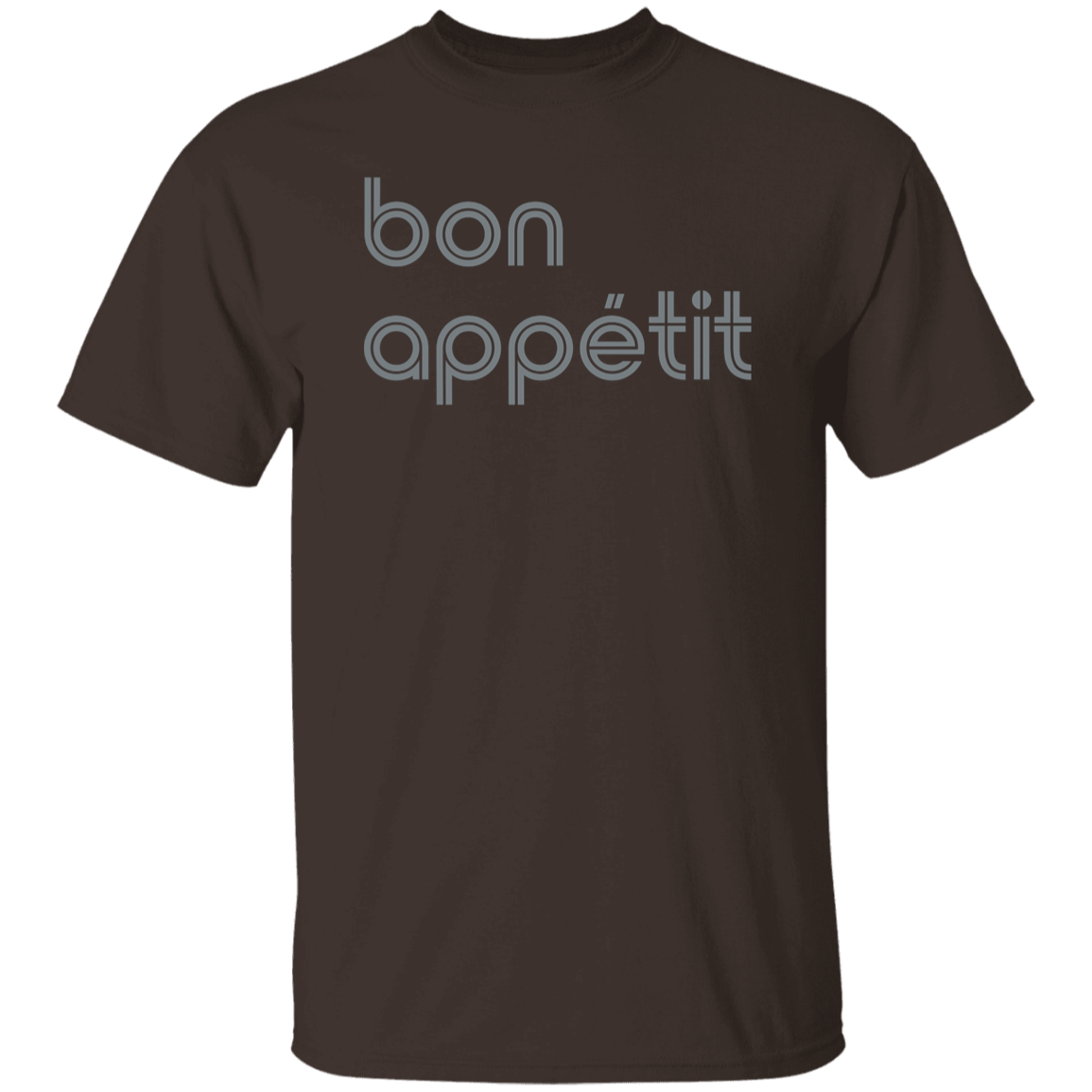 "Bon appetit." Mens T-shirt | BetterSaid.co