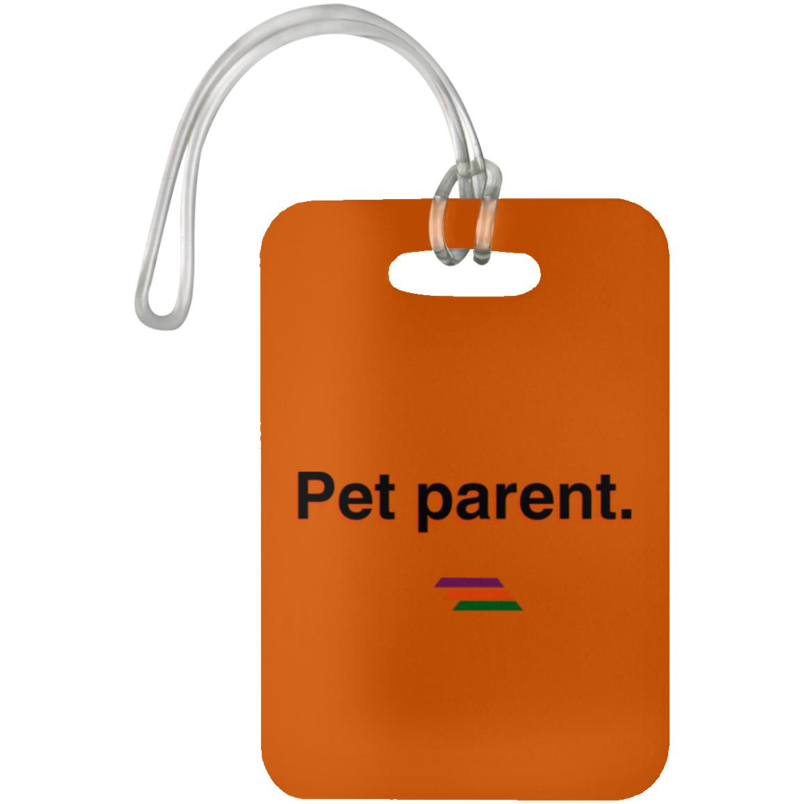 "Pet parent." Luggage Bag Tag | BetterSaid.co