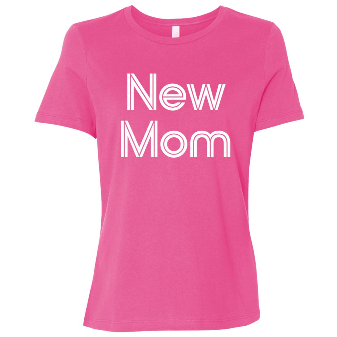 "New Mom" Womens Relaxed T-shirt | BetterSaid.co
