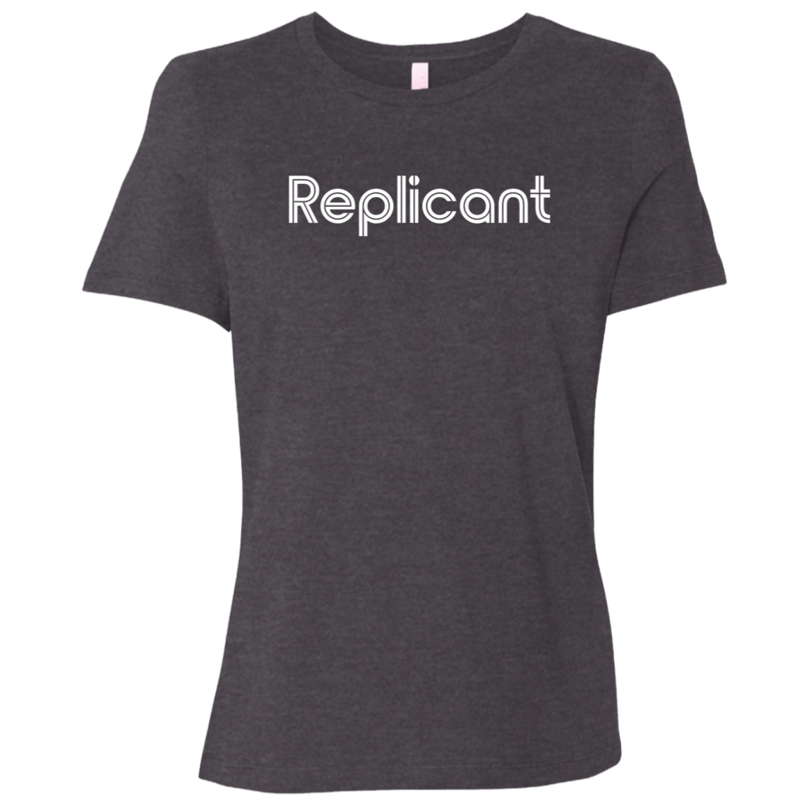 "Replicant" Womens Relaxed T-shirt | BetterSaid.co
