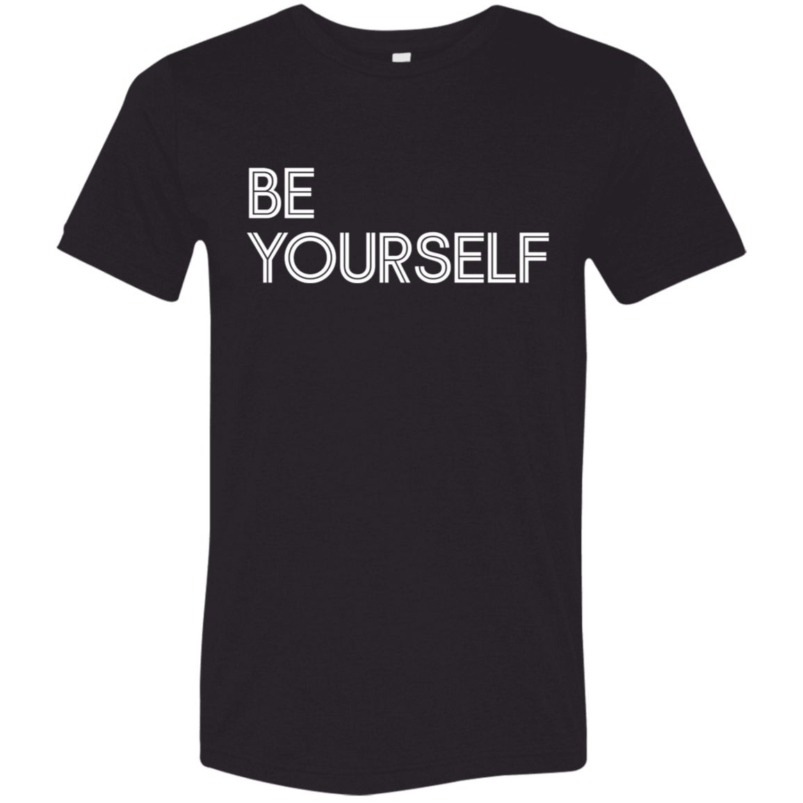 "Be Yourself" Tri-blend T-shirt | BetterSaid.co
